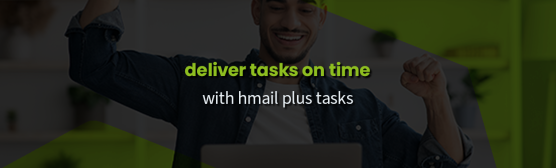 Stay On Track: How Freelancers Use HMAIL Plus Tasks to Deliver Projects on Time